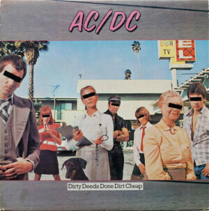 AC/DC - Dirty Deeds, done dirt cheap