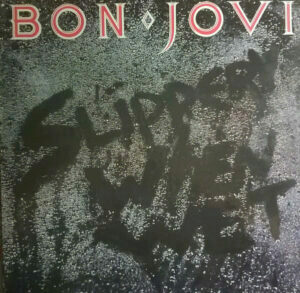 Bon Jovi - Slippery When Wet