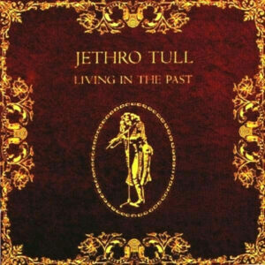 Jethro Tull - Living in the past