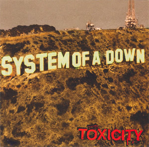 System of a Down - Toxicity